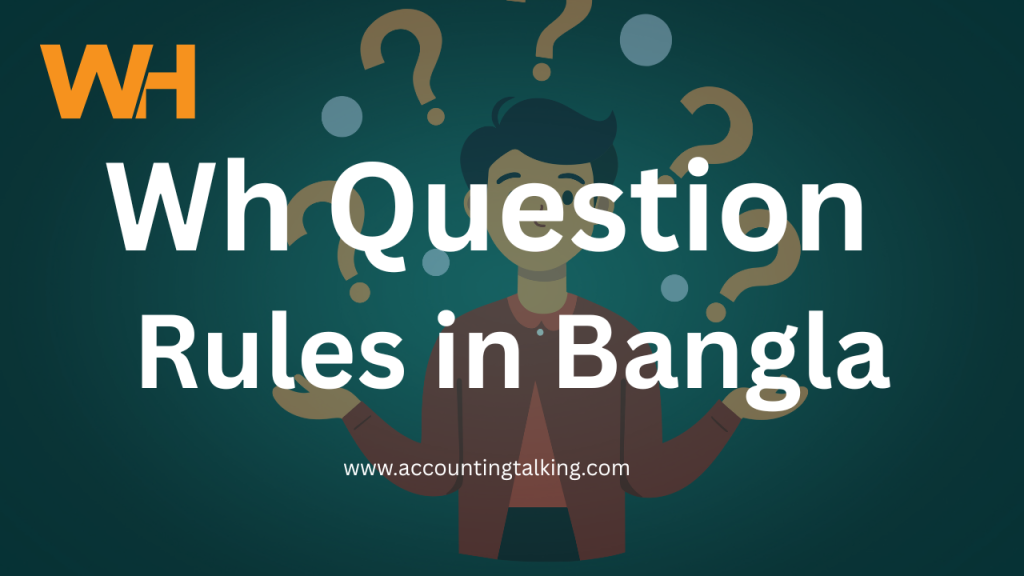 wh question rules in bangla