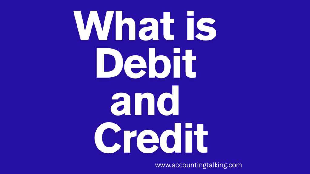 what is debit and credit